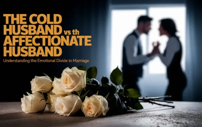 Cold Husband vs Affectionate Husband